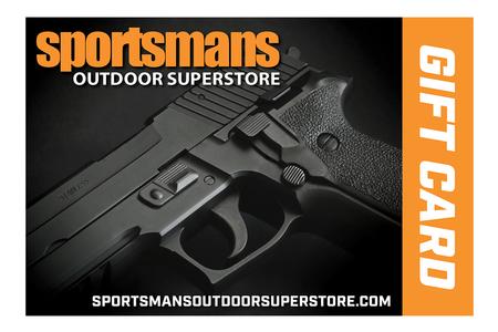 SPORTSMANS OUTDOOR SUPERSTORE $100 GIFT CARD (EMAILED 7 DAYS AFTER PURCHASE)