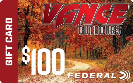 VANCE OUTDOORS $100 GIFT CARD (WITH ELIGIBLE PURCHASE)