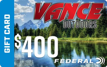 VANCE OUTDOORS $400 GIFT CARD (WITH ELIGIBLE PURCHASE)