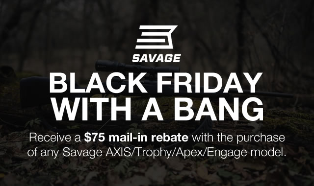 Savage Rebate Black Friday With A Bang Sportsman s Outdoor Superstore