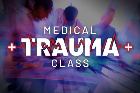 MEDICAL TRAUMA CLASS