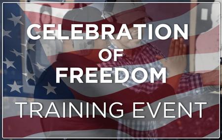 CELEBRATION OF FREEDOM TRAINING EVENT