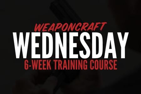 WEAPONCRAFT WEDNESDAY: 6 WEEK COURSE